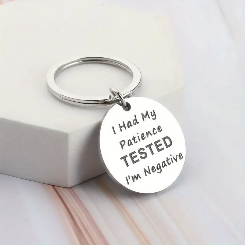 Porte-clé en acier inoxydable "I had my patience tested, I'm negative